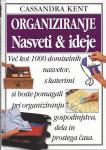 Organiziranje : nasveti & ideje / Cassandra Kent