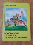 MIKI MUSTER-TRETJA KNJ.-DOGODIVŠČINE ZVITOREPCA, TRDONJE IN LAKOTNIKA