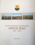 50 LET KRAJEVNE SKUPNOSTI OPATJE SELO, 1965-2015