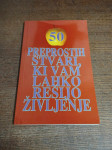 50 PREPROSTIH STVARI, KI VAM LAHKO REŠIJO ŽIVLJENJE