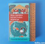 A. McCall Smith PRVA DAMSKA DETEKTIVSKA AGENCIJA