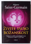 ADAMUS SAINT - GERMAIN, ŽIVITE SVOJO BOŽANSKOST