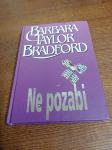 BARBARA TAYLOR BRADFORD NE POZABI