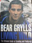 BEAR GRYLLS LIVING WILD