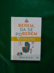 BEREM, DA SE POBEREM / MIHA KOVAČ