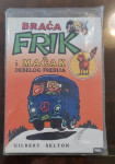 Braca Frik in mmacak debelog fredija