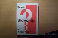 DANES SLOVENIJA IN NIKDAR VEČ? 1997