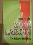 Divji labodi - Tri hčere kitajske - Jung Chang