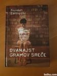 DVANAJST GRAMOV SREČE (Feridun Zaimoglu)