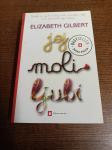 ELIZABETH GILBERT JEJ, MOLI, LJUBI