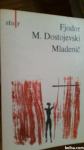 FJODOR M. DOSTOJEVSKI - MLADENIČ 1