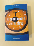 GLEDAM MODRO, VIDIM PLAVO (Rudi Kerševan)