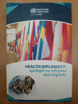 Health diplomacy:spotlight on refugees and migrants Ptt častim :)