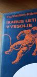 ING.VLADIMIR RIBARIČ - IKARUS LETI V VESOLJE