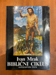 Ivan Mrak: BIBLIČNI CIKLUS (svetopisemske drame)