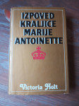 IZPOVED KRALJICE MARIJE ANTOINETTE - Victoria Holt