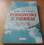 JAMES VAN PRAAGH, POGOVORI Z NEBESI