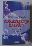 JAMES VAN PRAAGH, ZDRAVLJENJE ŽALOSTI