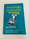 Jay McGraw: Življenjske strategije za najstnike
