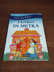 JAZ PA BEREM JANKO IN METKA