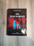 Jaz dedo in wolfy