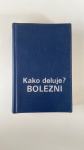 KAKO DELUJE? BOLEZNI