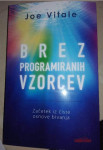 Knjiga Joe Vitale BREZ PROGRAMIRANIH VZORCEV