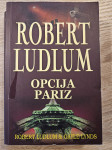 Knjiga Robert Ludlum - Opcija Pariz (HR, trda vezava, 4/5 stanje)