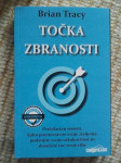 Knjiga TOČKA ZBRANOSTI - Brian Tracy