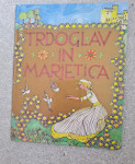 Knjiga Trdoglav in Marjetica, Fran Milčinski