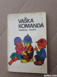 Knjiga VAŠKA KOMANDA - Vladimir Kavčič