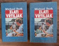 Knjigi ZLATI VRTILJAK, Michael Burk, 1. in 2. del