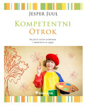 Kompetentni otrok ZALOŽBA DIDAKTA      avtor: Jesper Juul