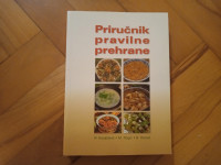 Kovačević, Rogić, Horvat, PRIRUČNIK PRAVILNE PREHRANE, Ljubljana, 10 €