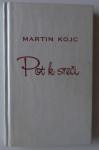 MARTIN KOJC, POT K SREČI