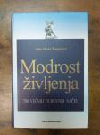 MODROST ŽIVLJENJA : 200 VEČNIH DUHOVNIH NAČEL John Marks Templeton