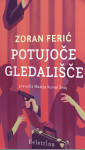 POTUJOČE GLEDALIŠČE - Zoran Ferić