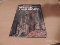 PRAGOZD V NAŠI POKRAJINI D. MLINŠEK BIOTEHNIŠKA FAKULTETA 1989