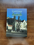 PRESTOLNICA LJUBLJANA NEKOČ IN DANES