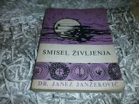 SMISEL ŽIVLJENJA - DR. JANEZ JANŽEKOVIČ