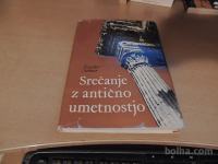 SREČANJE Z ANTIČNO UMETNOSTJO T. ARTNER MLADINSKA KNJIGA 1968