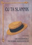 Stane Stražar - Oj ta slamnik: občina Domžale na starih razglednicah