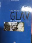 STO PORTRETIRANIH GLAV NA SLOVENSKEM