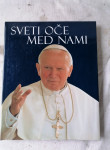 SVETI OČE MED NAMI