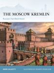 The Moscow Kremlin - Russia’s Fortified Heart