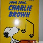 THEYRE PLAYING YOUR SONG, CHARLIE BROWN