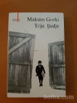 TRIJE LJUDJE (Maksim Gorki)