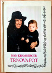 Trnova pot - Ivan Kramberger - z njegovim original podpisom - za 10€