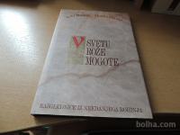 V SVETU ROŽE MOGOTE J. MAHNIČ M. GLAVAN CANKARJEVA ZALOŽBA 1995