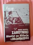 ZAROTNIKI : Atentat na Hitlerja 20. julija 1944 (Roger Manvell)